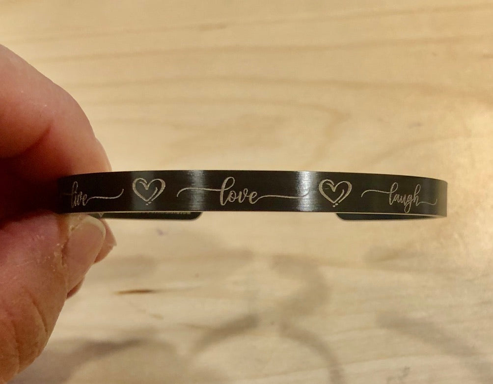 LIVE LOVE LAUGH Cuff Bracelet - Stainless Steel in your choice of rose, yellow, steel or black - Engraved Bracelet