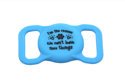 More! Funny Sayings Silicone AirTag Holder - for Pet Collars and more!