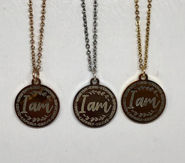 I AM  Worthy.Kind.Strong.Important.Brave.Capable.Loved  Necklace - Inspirational Sayings - Stainless Steel - You choose silver tone, yellow tone, rose tone