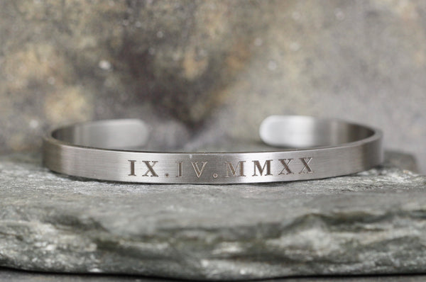 ROMAN NUMERAL Cuff Bracelet - Stainless Steel in your choice of rose, yellow, steel or black - Engraved with your special date