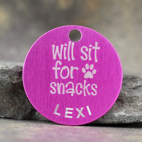 "Will Sit For Snacks" Dog ID Tag - 3 sizes, 9 Colors - Laser Engraved with your Custom Text