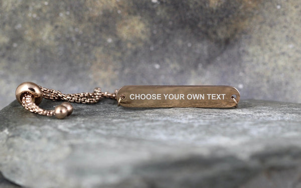 CHOOSE YOUR OWN TEXT Engravable Bracelet - Adjustable - Stainless steel in Yellow, White or Rose - Made in Canada