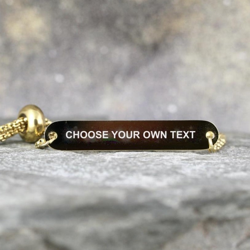 CHOOSE YOUR OWN TEXT Engravable Bracelet - Adjustable - Stainless steel in Yellow, White or Rose - Made in Canada